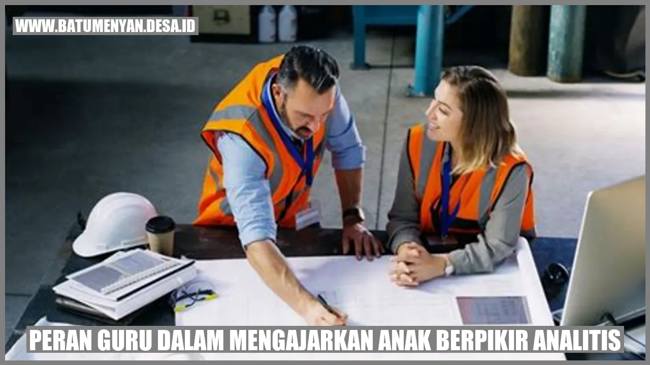 Peran Guru dalam Mengajarkan Anak Berpikir Analitis