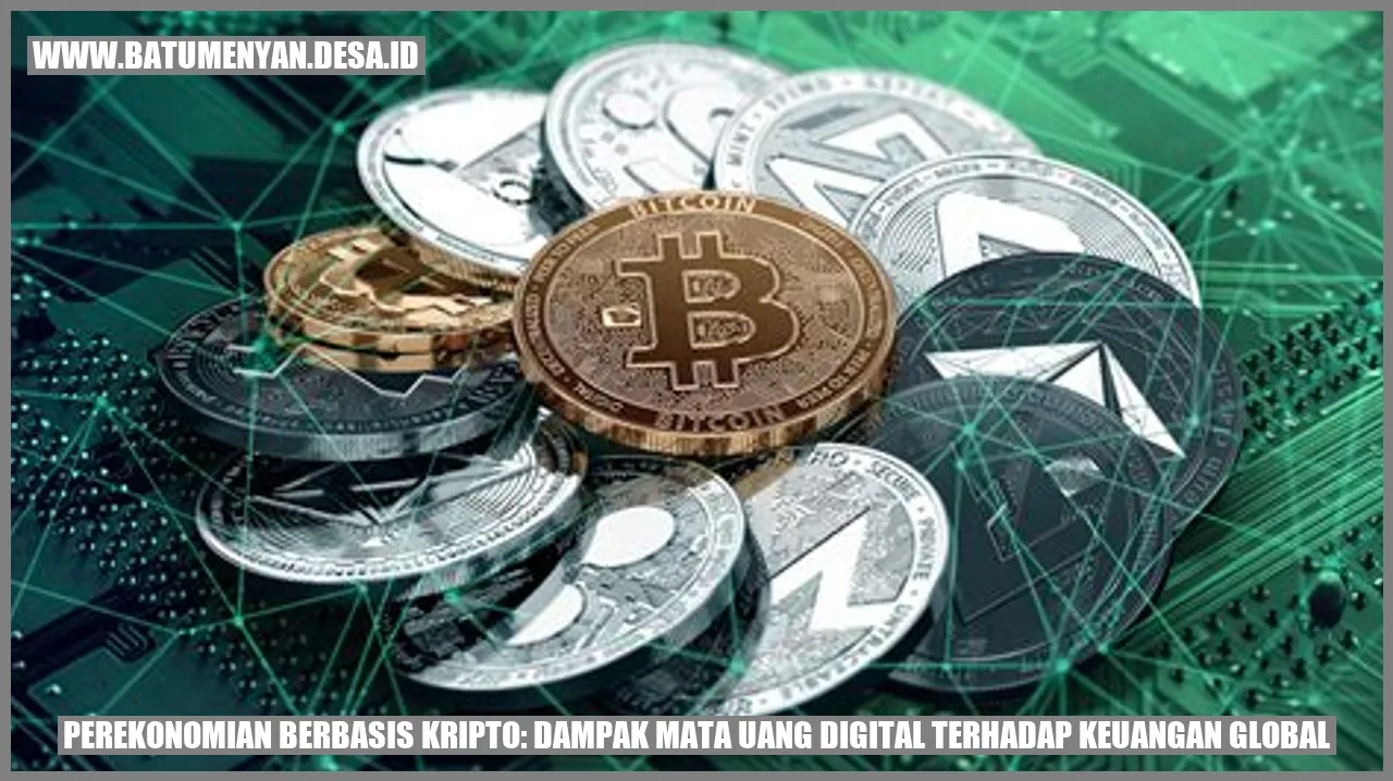 Perekonomian Berbasis Kripto: Dampak Mata Uang Digital terhadap Keuangan Global