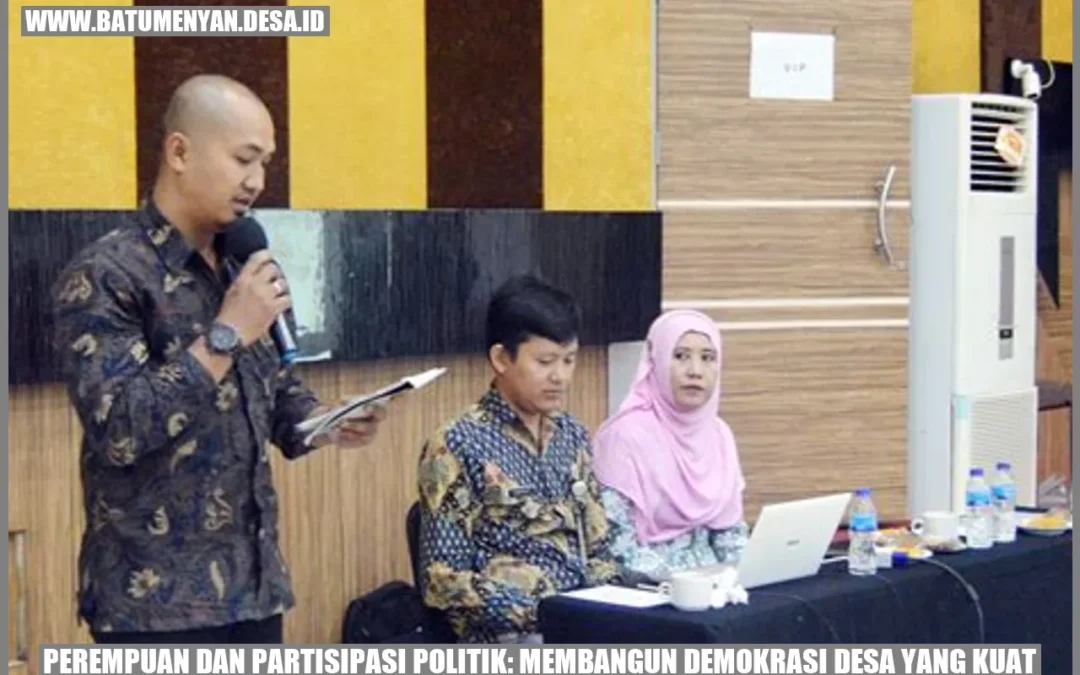 Perempuan dan Partisipasi Politik: Membangun Demokrasi Desa yang Kuat