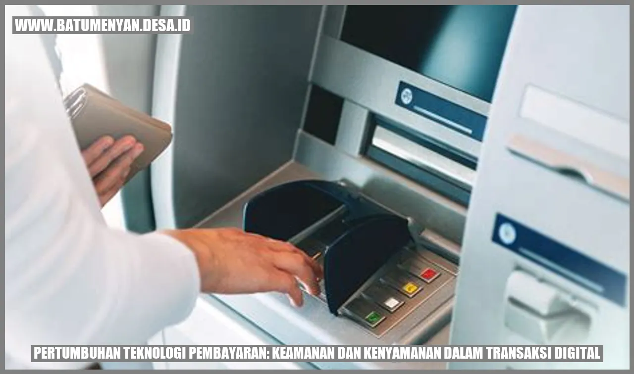 Pertumbuhan Teknologi Pembayaran: Keamanan dan Kenyamanan dalam Transaksi Digital