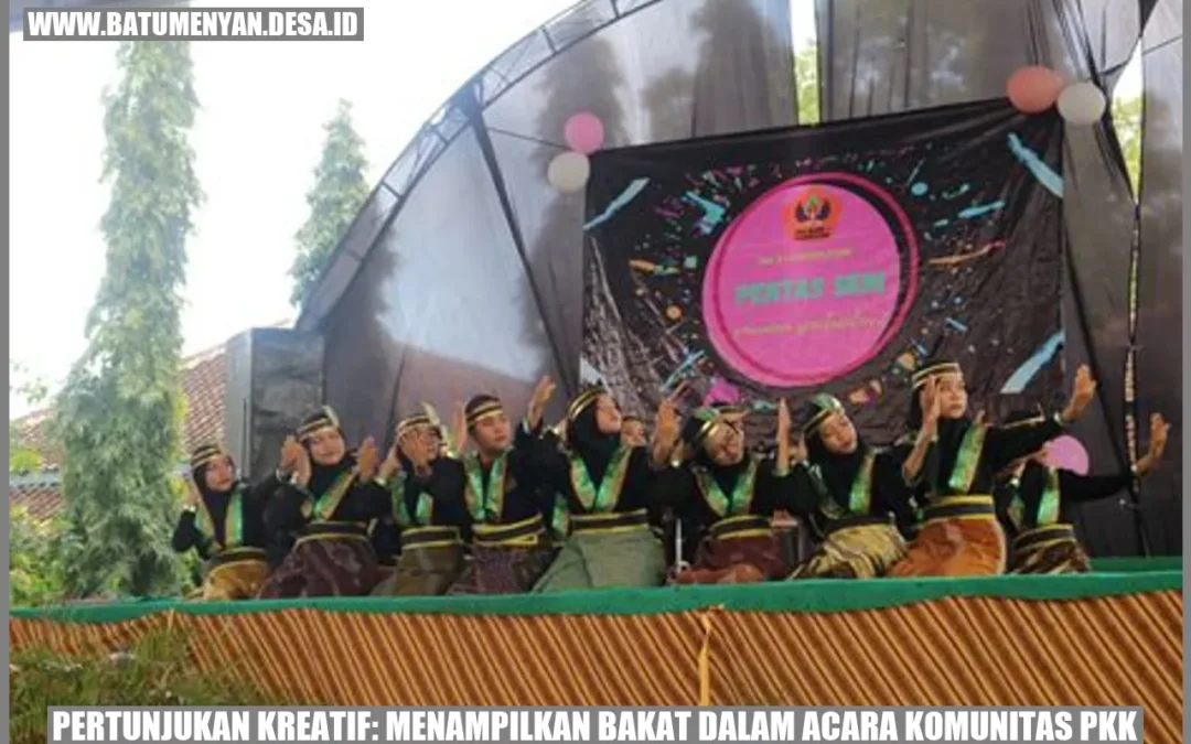Pertunjukan Kreatif: Menampilkan Bakat dalam Acara Komunitas PKK