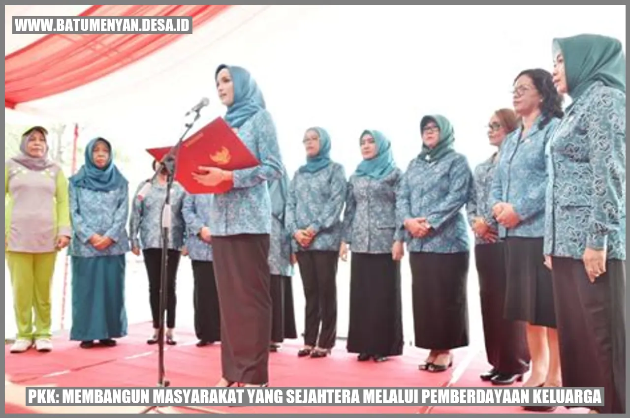 PKK: Membangun Masyarakat yang Sejahtera melalui Pemberdayaan Keluarga