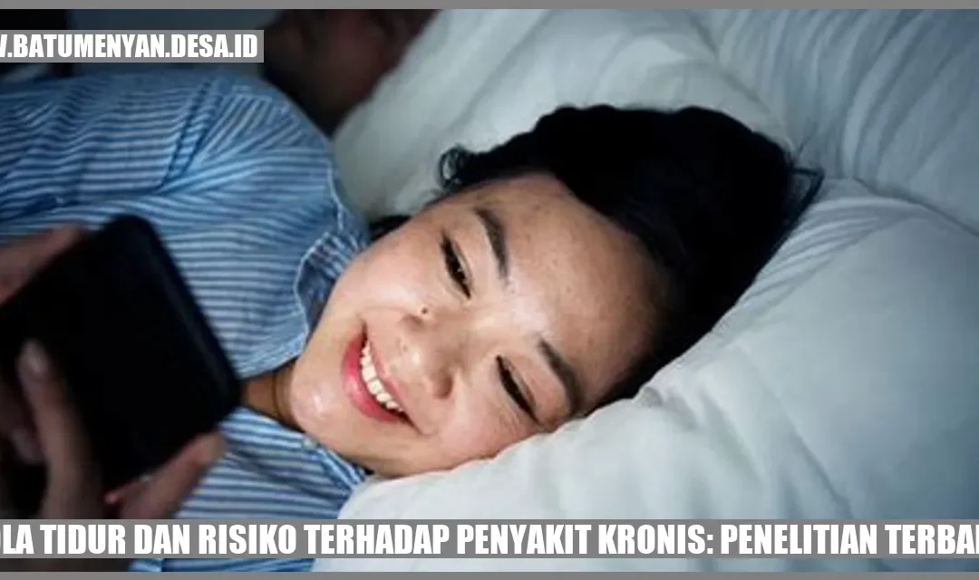 Pola Tidur dan Risiko Terhadap Penyakit Kronis: Penelitian Terbaru